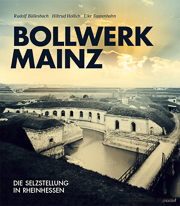 Buch "Bollwerk Mainz - Die Selzstellung in Rheinhessen"